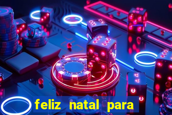 feliz natal para imprimir e recortar